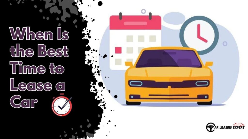 When Is the Best Time to Lease a Car