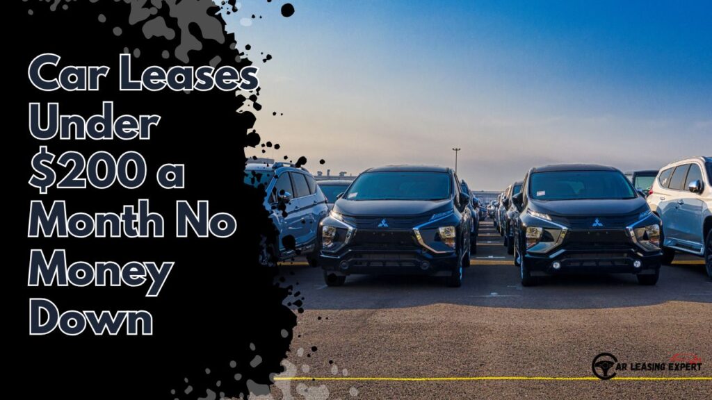 Car Leases Under $200 a Month No Money Down