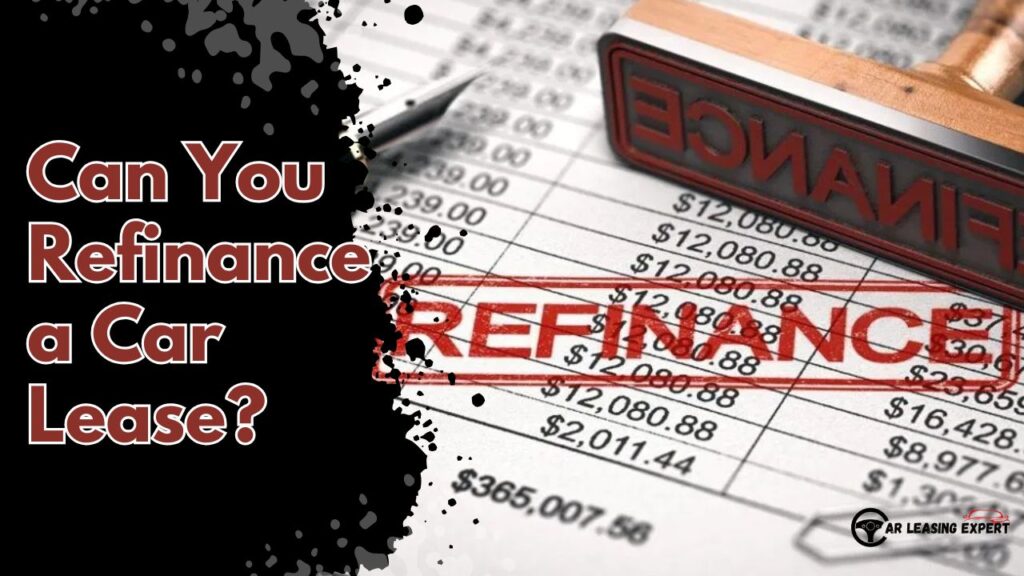 Can You Refinance a Car Lease?