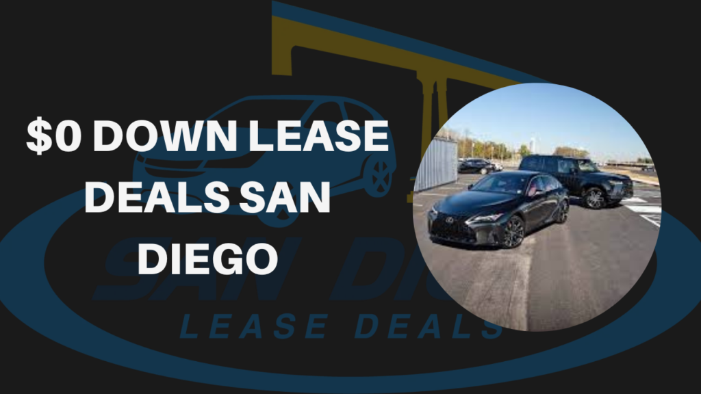 $0 Down Lease Deals San Diego