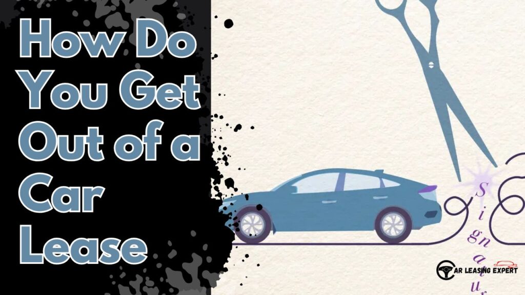 How Do You Get Out of a Car Lease