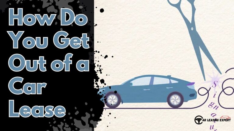 How Do You Get Out of a Car Lease