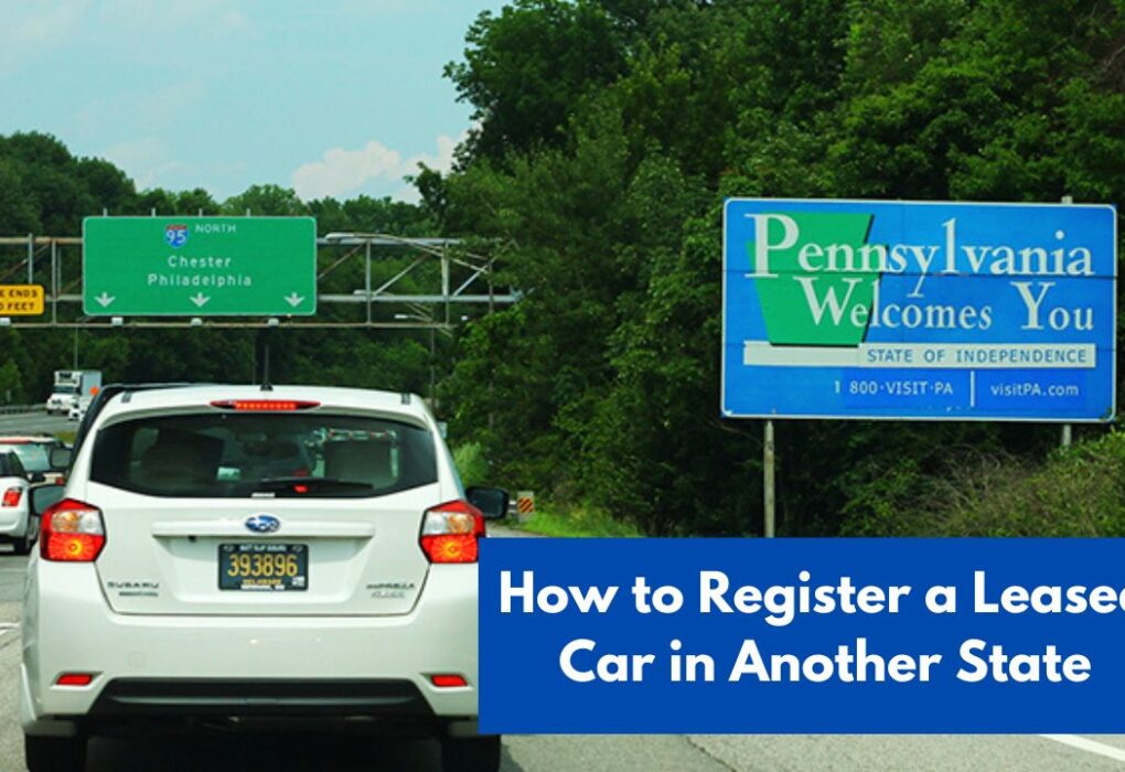 How to Register a Leased Car in Another State